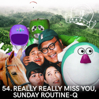 54. Really Really Miss You, Sunday Routine-Q