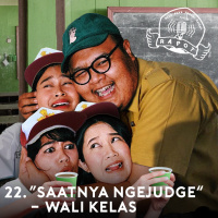 22. Saatnya Ngejudge Wali Kelas