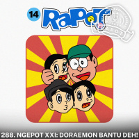 288. NGEPOT XXI: DORAEMON BANTU DEH!