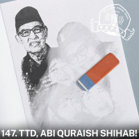 147. TTD, ABI QURAISH SHIHAB!