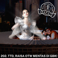 202. TTD, RAISA OTW MENTAS DI GBK!