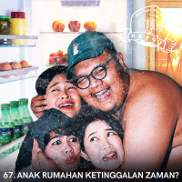 67. Anak Rumahan Ketinggalan Zaman?