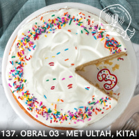 137. Obral 3 - Met Ultah, Kita!