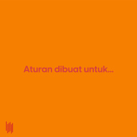 Aturan dibuat untuk....