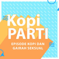 Eps 31: Kopi Kok Bikin Ereksi