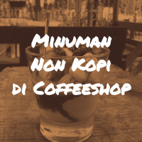 Eps 29: Minuman Non Kopi di Coffeeshop