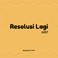Eps 17. Udah Siap Bikin Resolusi Lagi ?