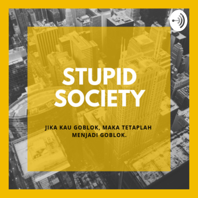 Stupid Society