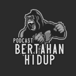 Podcast Bertahan Hidup