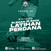 Eps. 126 | Sleman is Back : Latihan Perdana | #76talks