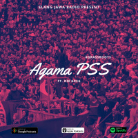 Eps. 120 | Agama PSS Ft. Om Greg | #GrassRoots