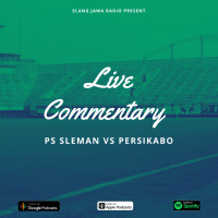 Eps. 110 | Live Commentary PSS Vs Persikabo Pekan ke-2 Liga 1 2020