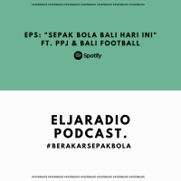 Eps. 58 | Sepakbola Bali Hari Ini Ft. PPJ amp Bali Football | #BerakarSepakbola