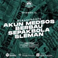 Eps. 15 | Akun Medsos Berbau Sepak Bola Sleman | #GrassRoots 