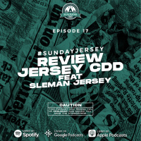 Eps. 17 | Review Jersey CDD Ft. Sleman Jersey | #SundayJersey