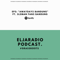 Eps. 71 | Awadays Bandung Ft. Sleman Fans Bandung | #GrassRoots
