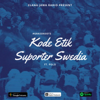 Eps. 123 | Kode Etik Suporter Swedia Ft. Polo | #GrassRoots