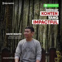 EP 30 David Irianto : Membuat konten yang impactful