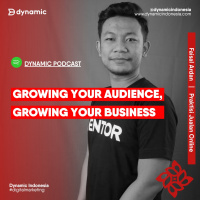 EP 64 Faisal Ardan (Praktisi Jualan Online) | Growing Your Audience, Growing Your Business