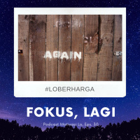 Eps. 30 - FOKUS, LAGI