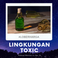 Eps. 15 - Lingkungan Toxic
