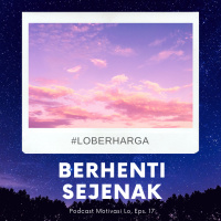 Eps. 17 - Berhenti Sejenak 