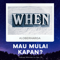 Eps. 10 - Mau Mulai Kapan? 