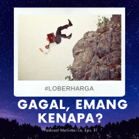 Eps. 31 - Emang Kenapa Kalau Gagal?