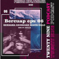 Bercuap Eps 06 Bersama @jorvji 
