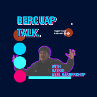 Bercuap Bersama Satrio Axel Barbershop