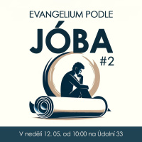 24|05|12| Bedřich Smola | Evangelium podle Joba 02