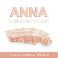 23|04|02| Klára Helánová | Anna a služba srdcem