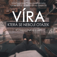 21|06|20 | Nepochybuj a věř | Víra, která se nebojí otázek | 03 z 03