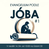 24|04|14| Bedřich Smola | Evangelium podle Jóba 01