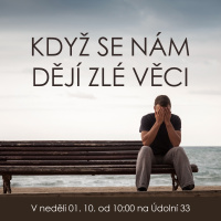 23|10|01| Jan Panovský | Když se nám dějí zlé věci
