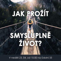 23|04|23| František Brückner | Jak prožít smysluplně život
