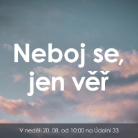 23|08|20 | František Brückner | Neboj se, jen věř