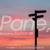 22|12|11 | František Brückner | Pane, ke komu bychom šli?