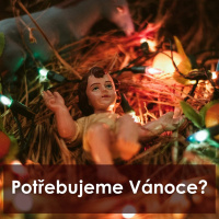 24|12|15| Bedřich Smola | Potřebujeme Vánoce?