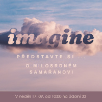 23|09|17 | Bedřich Smola | Imagine: O milosrdném samařanovi