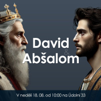 24|08|18| František Brückner | David amp Abšalom