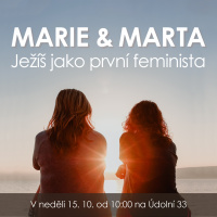 23|10|15| Klára Helánová | Marie a Marta: Ježíš jako první feminista