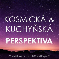 22|07|24 | František Brückner | Kosmická amp kuchyňská perspektiva