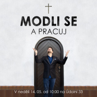 23|05|14 | Bedřich Smola | Modli se a pracuj