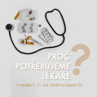 21|11|07 | Tomáš Veselský | Proč potřebujeme lékaře?