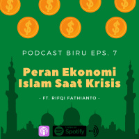 Eps. 7 Peran Ekonomi Islam Saat Krisis