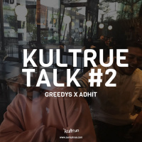 Kultrue Talks Episode 02 - Malik Greedys X Adhit Triantara