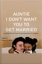 Auntie I Don’t Want You To Get Married: Danielle The Girl From New York
