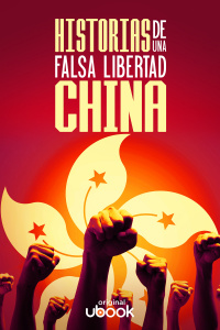 Historias de una falsa libertad china 