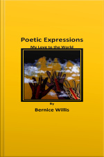 Poetic Expressions My Love To The World